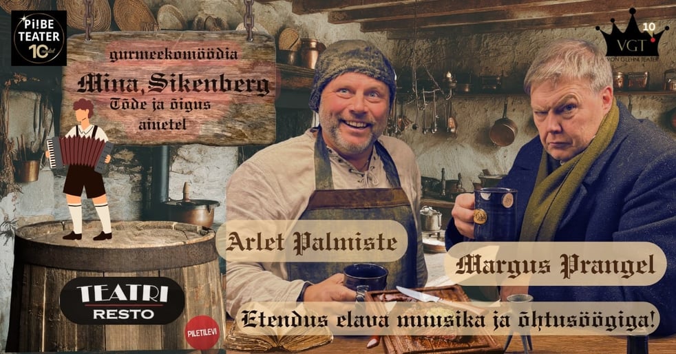 ''Mina, Sikenberg'', etendus koos õhtusöögiga