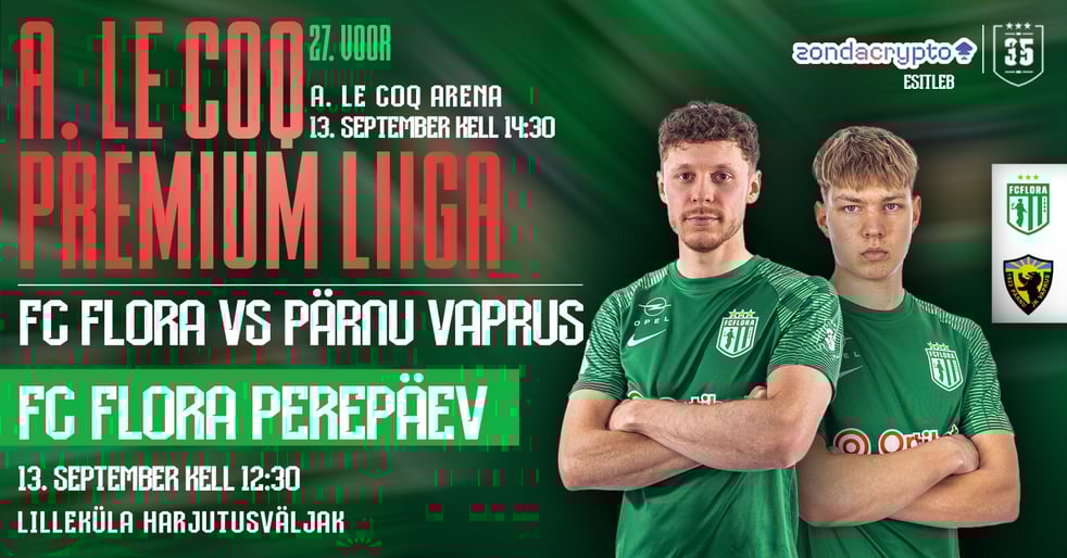 Premium liiga 27. voor: Zondacrypto esitleb ja FC Flora kutsub - FC Flora vs Pärnu Vaprus