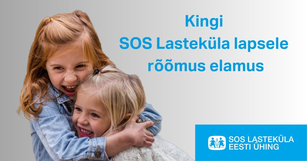 Kingi SOS Lasteküla lapsele rõõmus elamus!