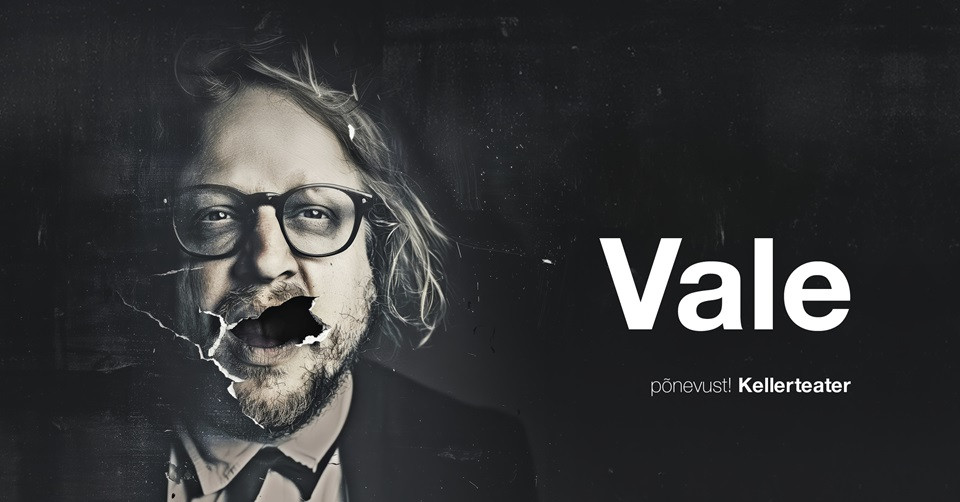 ''Vale'' / Kellerteater