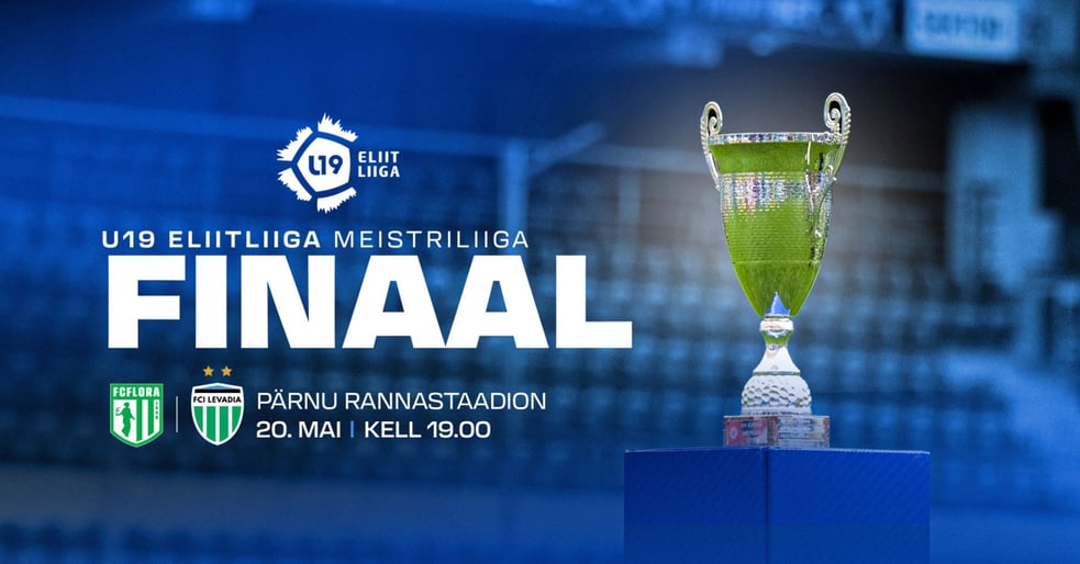 U19 TALLINNA FC FLORA - U19 TALLINNA FCI LEVADIA | U19 Eliitliiga Meistriliiga finaal
