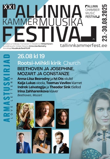 XXI Tallinna Kammermuusika Festivali kontsert "Beethoven ja Josephine, Mozart ja Constanze"