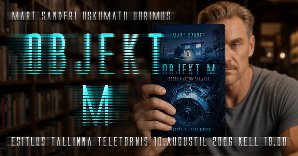 Mart Sander esitleb sensatsioonilist raamatut ''Merivälja UFO-st''!
