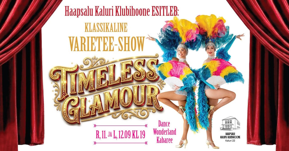 ''Timeless Glamour'' - klassikaline varietee-kabaree show