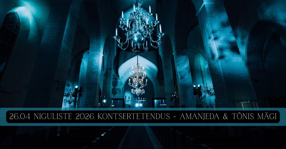 Niguliste 2026 kontsertetendus - Amanjeda & Tõnis Mägi