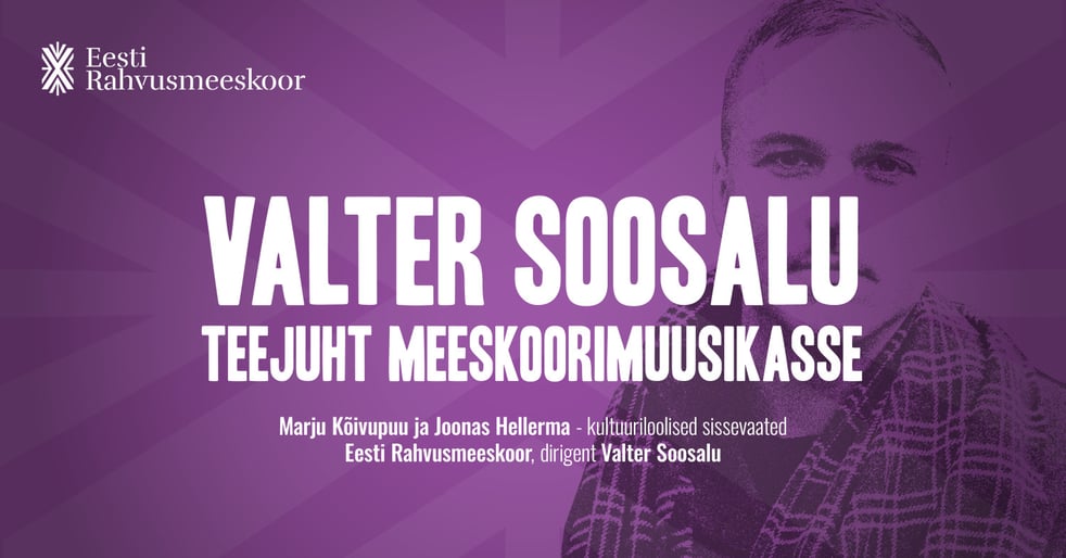 Valter Soosalu teejuht meeskoorimuusikasse
