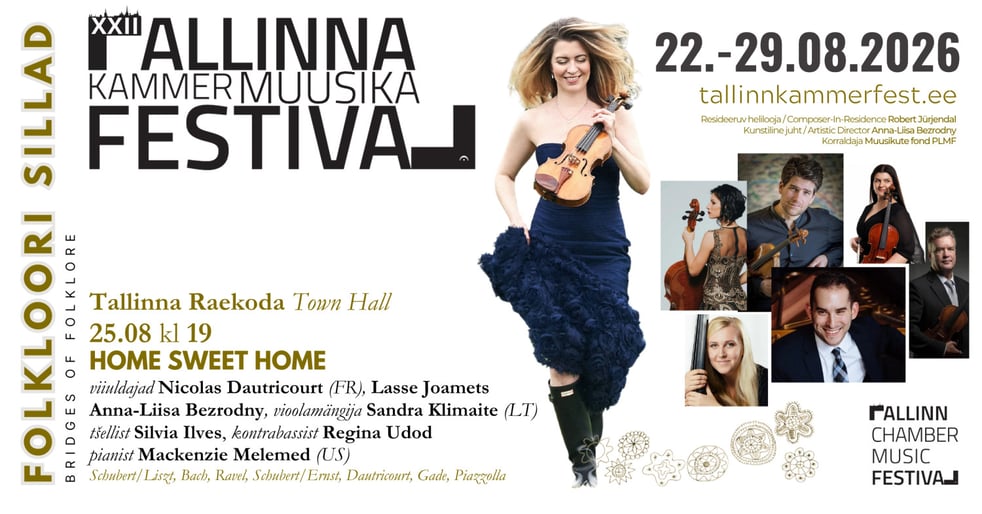 XXII Tallinna Kammermuusika Festivali kontsert ''Kodu, kallis kodu''