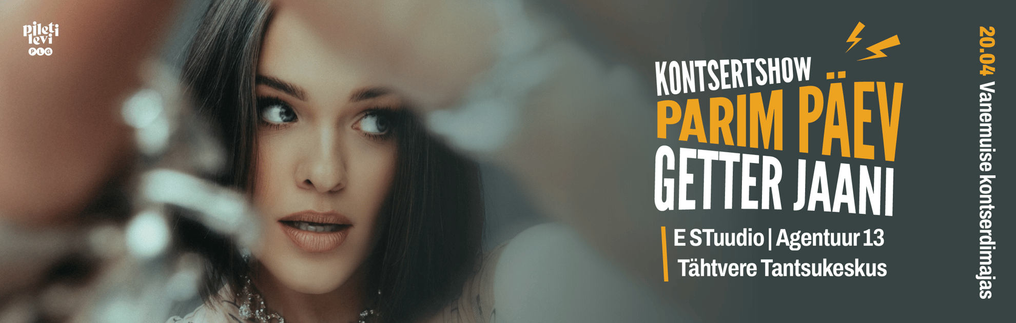 Getter Jaani ja E STuudio kontsertshow ''Parim päev''