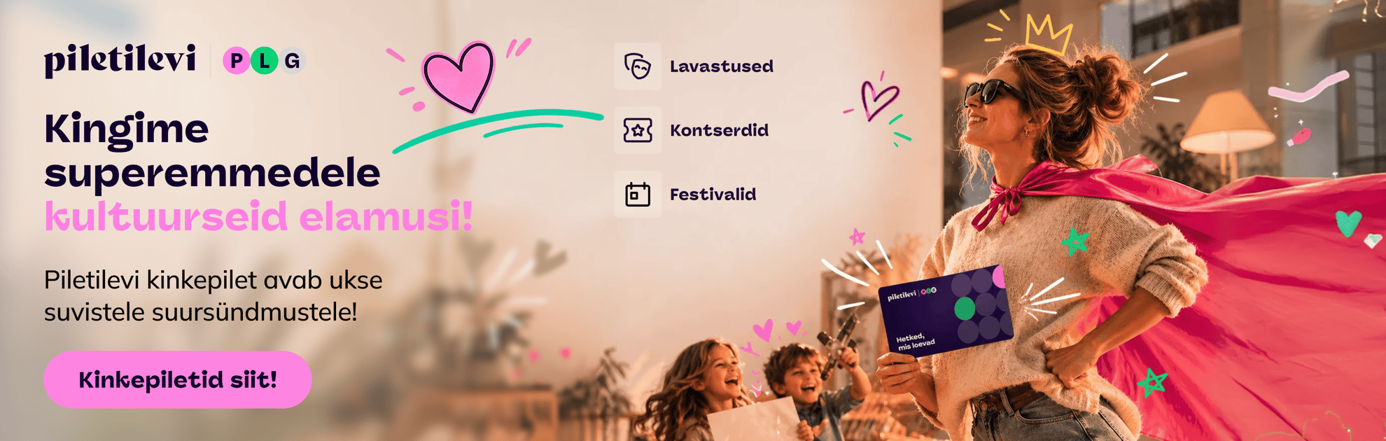 Kingi emadepäevaks Piletilevi kinkepilet!