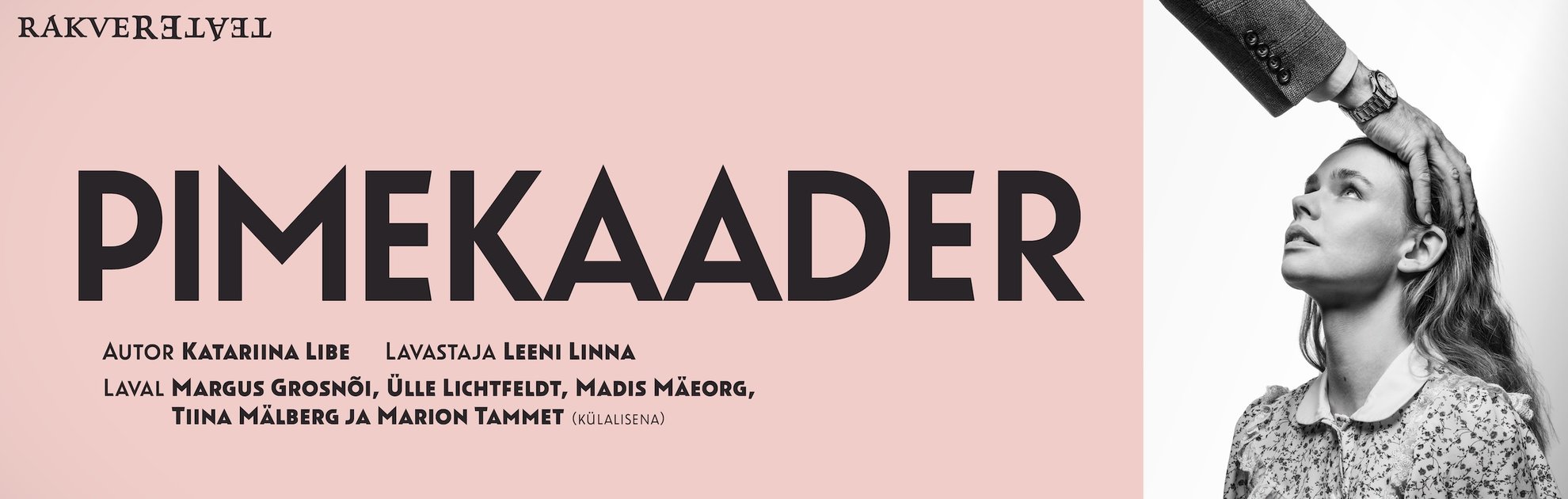 Pimekaader / Rakvere Teater