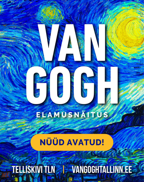 VAN GOGH Tallinn