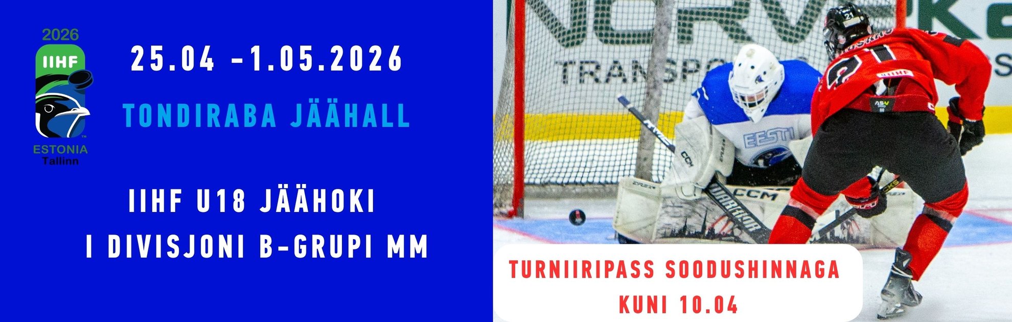IIHF U18 meeste jäähoki MM I divisjoni B-grupi turniir Tallinnas / Kampaania!