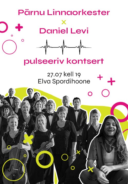 Pärnu Linnaorkester x Daniel Levi pulseeriv kontsert 27.07.2024 - 19: 00 -