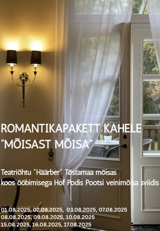 Teatri- ja majutuspakett ''Häärber'' Tõstamaa ja Hof Podis Pootsi veinimõisas kahele