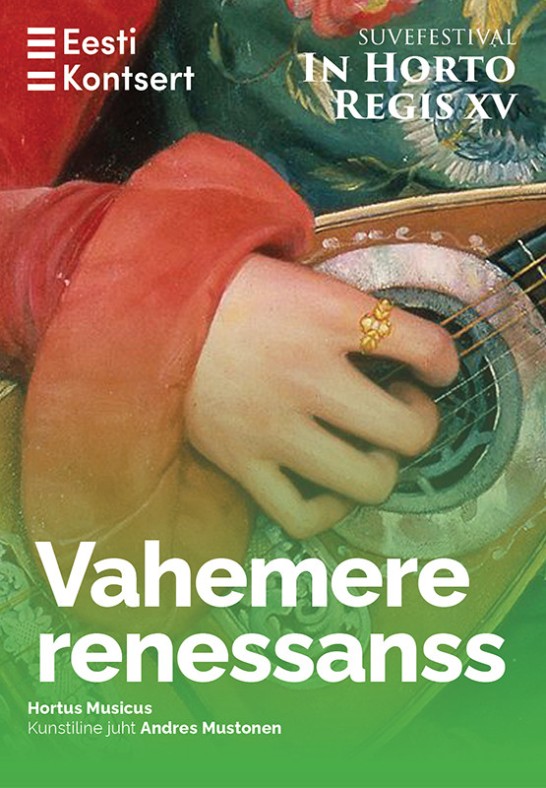 In Horto Regis XV. Vahemere renessanss