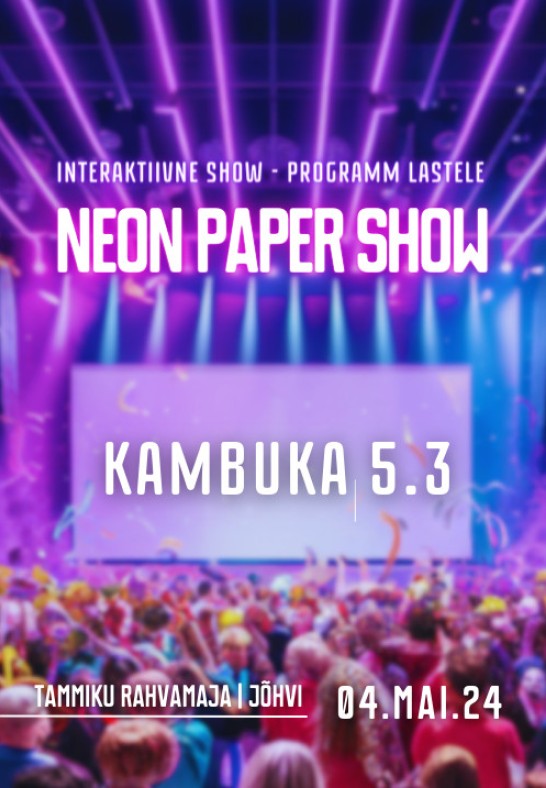Kambuka interaktiivne show lastele 'Neon Paberishow'