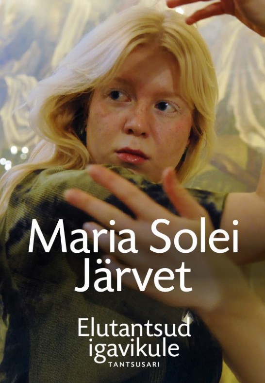 Tantsusari ''Elutantsud igavikule'' / Maria Solei Järvet ja Juulius Vaiksoo