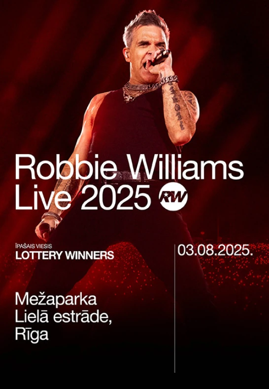 Robbie Williams Live 2025 03.08.2025 Mežaparka Lielā estrāde Piletilevi.ee