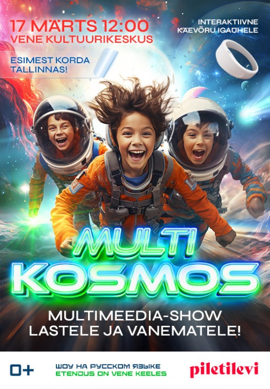 Multikosmos - interaktiivshow / Mультикосмос - интерактивное шоу (23.03 asendus)
