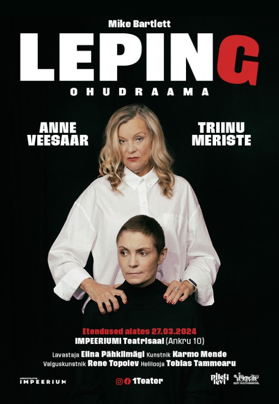 Anne Veesaar ja Triinu Meriste ohudraamas ''Leping''  / 1Teater / IMPEERIUMI Teartrisaal