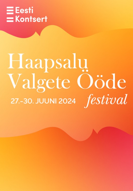 Haapsalu Valgete Ööde festival 27.-30. juuni 2024