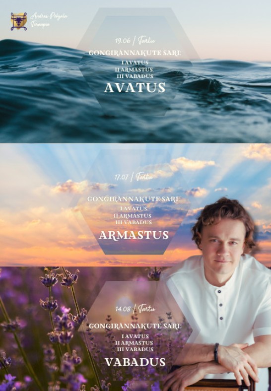 Tartus. Gongihüpnorännakute sari: Avatus, armastus, vabadus / Kolme korra pilet