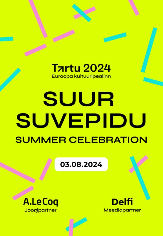 Euroopa kultuuripealinn Tartu 2024 suur suvepidu / European Capital of Culture Tartu 2024 Summer Celebration