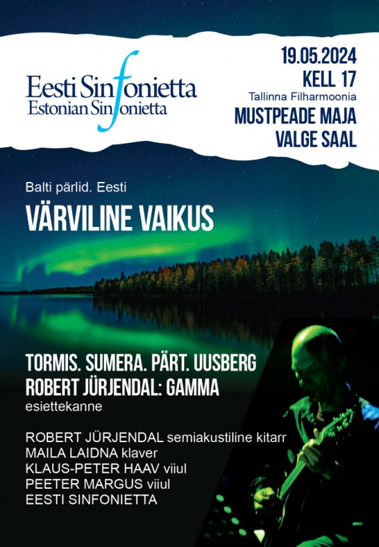 Eesti Sinfonietta hooaja lõppkontsert. Värviline vaikus.