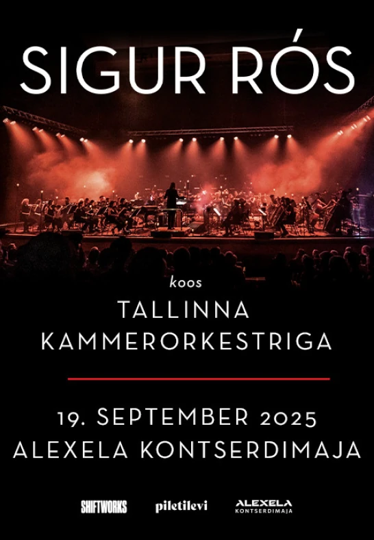 Sigur Rós 19.09.2025 Alexela Kontserdimaja, Tallinn Piletilevi.ee