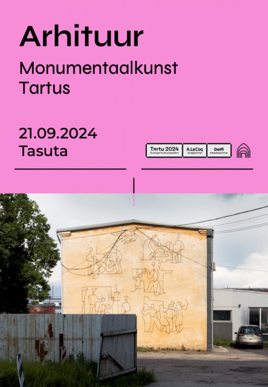 Tartu 2024 Arhituur. Monumentaalkunst Tartus