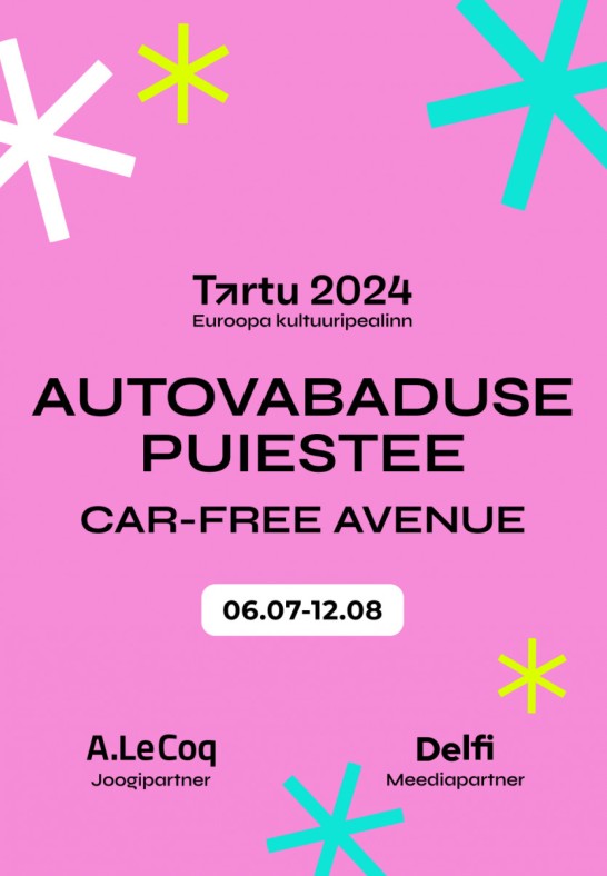 Tartu 2024 Autovabaduse puiestee / Tartu 2024 Car-free Avenue