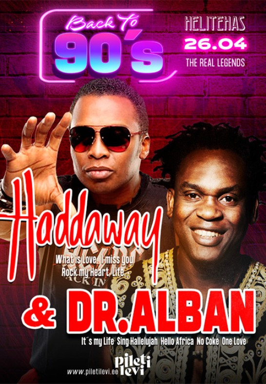 Back To 90s Party - Haddaway & Dr. Alban @ Helitehas