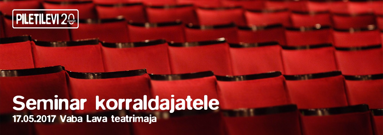 Piletilevi seminar toimub 17. mail Tallinnas