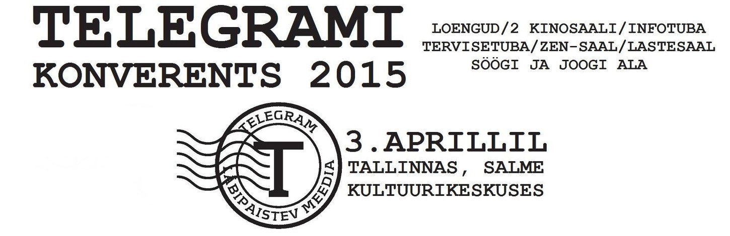 TELEGRAMI KONVERENTS 2015 - 3. aprillil Tallinnas